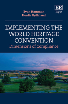 Hardcover Implementing the World Heritage Convention: Dimensions of Compliance Book
