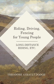 Paperback Riding, Driving, Fencing for Young People - Long-Distance Riding, Etc. Book