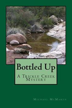 Paperback Bottled Up: A Trickle Creek Mystery Book