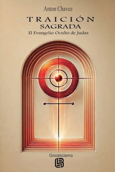 Paperback Traición Sagrada - El Evangelio Oculto de Judas [Spanish] Book
