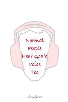 Normal People Can Hear God Too