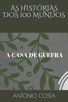 Paperback As Historias DOS 100 Mundos: A Casa de Guefra [Portuguese] Book