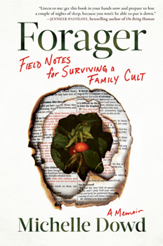 Hardcover Forager: Field Notes for Surviving a Family Cult: A Memoir Book