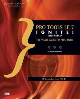 Paperback Pro Tools LE7 Ignite!: The Visual Guide for New Users [With CDROM] Book