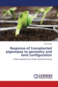 Paperback Response of transplanted pigeonpea to geometry and land configuration Book