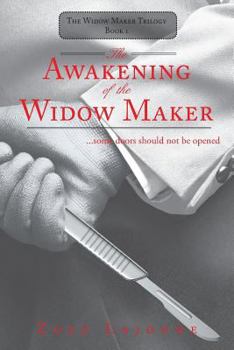 Paperback The Awakening of the Widow Maker: The Widow Maker Trilogy Book