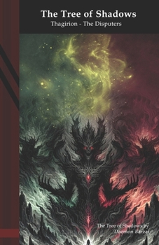 Paperback The Tree of Shadows: Thagirion - The Disputers Book