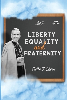 Paperback Liberty, Equality and Fraternity Book