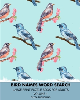 Paperback Bird Names Word Search: Large Print Puzzle Book For Adults: Volume 1 [Large Print] Book