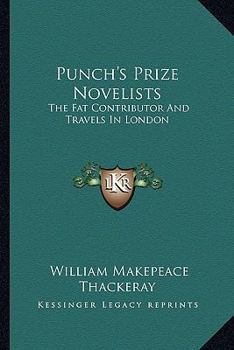 Paperback Punch's Prize Novelists: The Fat Contributor And Travels In London Book