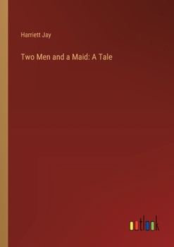 Paperback Two Men and a Maid: A Tale Book