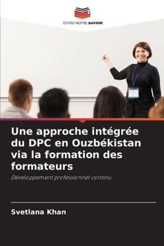 Paperback Une approche intégrée du DPC en Ouzbékistan via la formation des formateurs [French] Book