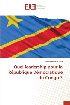 Quel leadership pour la République Démocratique du Congo ?