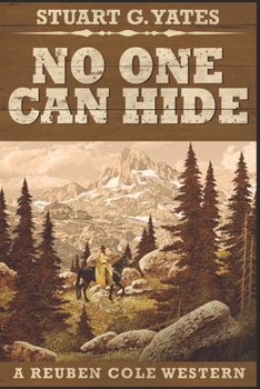 Nessuno Può Nascondersi (I Western Di Reuben Cole) - Book #4 of the Reuben Cole Westerns