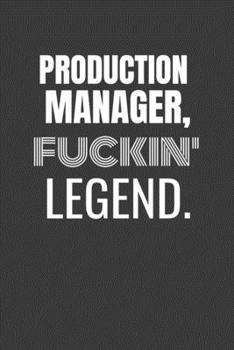 PRODUCTION MANAGER FUCKIN LEGEND: PRODUCTION MANAGER TV/flim prodcution crew appreciation gift. Fun gift for your production office and crew