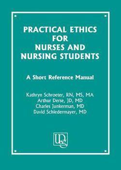 Paperback Practical Ethics for Nurses and Nursing Students: A Short Reference Manual Book