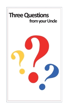 Paperback Three Questions from your Uncle Book