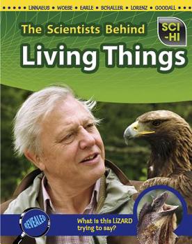 The Scientists Behind Living Things - Book  of the Sci-hi