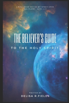 Paperback The Believer's Guide to the Holy Spirit Book