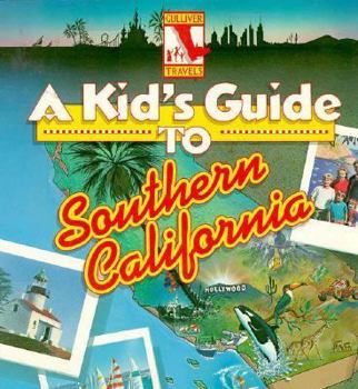 Paperback A Kid's Guide to Southern California: Gulliver Travel Series Book