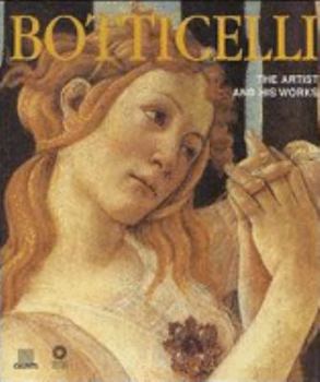 Paperback Botticelli: The Artist & His Works. Silvia Malaguzzi Book
