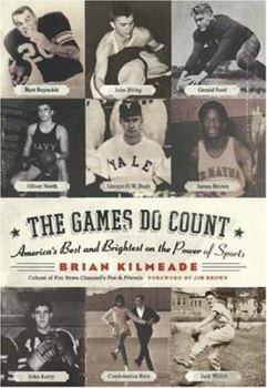 Hardcover The Games Do Count: America's Best and Brightest on the Power of Sports Book