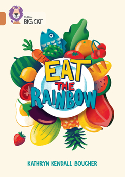 Paperback Eat the Rainbow: Band 12/Copper Book