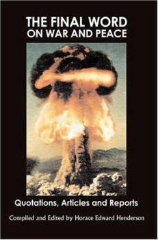 Paperback The Final Word on War and Peace: Quotations, Articles and Reports 2nd Edition Book