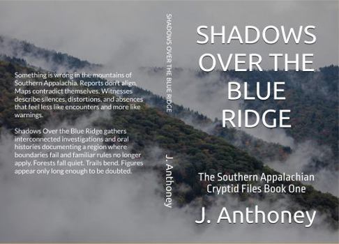 Paperback SHADOWS OVER THE BLUE RIDGE: The Southern Appalachian Cryptid Files Book One Book