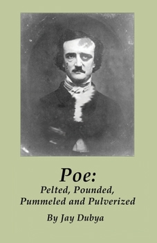 Paperback Poe: Pelted, Pounded, Pummeled and Pulverized Book