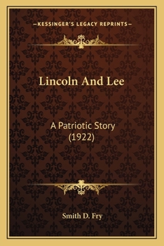 Paperback Lincoln And Lee: A Patriotic Story (1922) Book