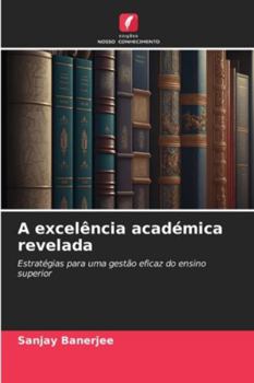 Paperback A excelência académica revelada [Portuguese] Book