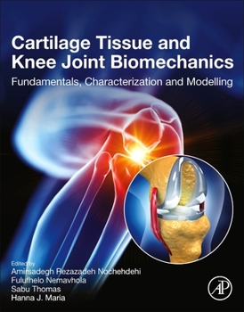 Paperback Cartilage Tissue and Knee Joint Biomechanics: Fundamentals, Characterization and Modelling Book