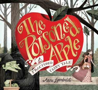 Hardcover The Poisoned Apple: A Fractured Fairy Tale Book