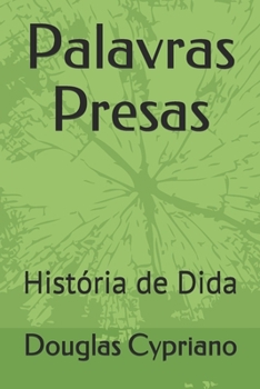 Paperback Palavras Presas: História de Dida [Portuguese] Book