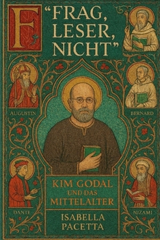 Paperback "Frag, Leser, nicht": Kim Godal und das Mittelalter [German] Book