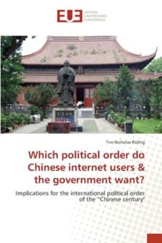 Paperback Which political order do Chinese internet users & the government want? Book