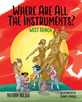 Paperback Where Are All The Instruments? West Africa Book