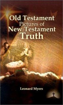 Old Testament Pictures of New Testament Truth