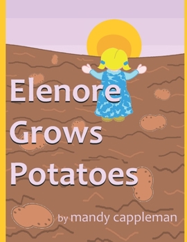 Paperback Elenore Grows Potatoes Book