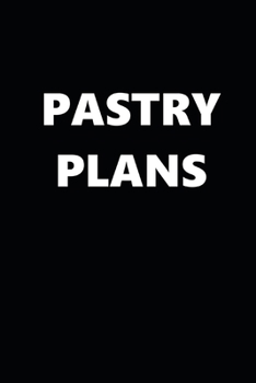 Paperback 2020 Weekly Planner Pastry Plans 134 Pages: 2020 Planners Calendars Organizers Datebooks Appointment Books Agendas Book