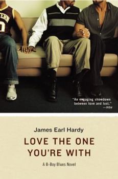 Love the One You're With: A B-Boy Blues Novel - Book #5 of the B-Boy Blues