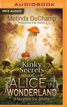 Fifty Shades of Alice in Wonderland - Book #1 of the Fifty Shades of Alice
