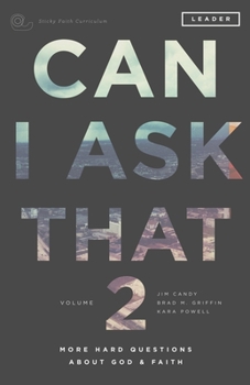 Paperback Can I Ask That 2: More Hard Questions About God & Faith [Sticky Faith Curriculum] Leader Guide Book