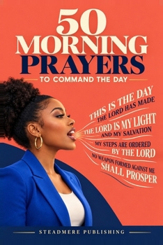 50 Morning Prayers to Command the Day