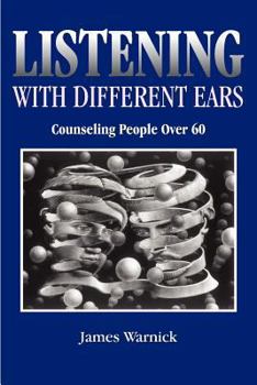 Paperback Listening with Different Ears: Counseling People Over 60 Book