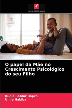 Paperback O papel da Mãe no Crescimento Psicológico do seu Filho [Portuguese] Book