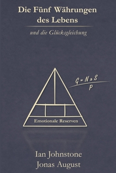 Paperback Die Fünf Währungen des Lebens und die Glücksgleichung [German] Book