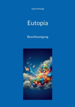 Paperback Eutopia: Beschleunigung [German] Book