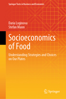 Hardcover Socioeconomics of Food: Understanding Strategies and Choices on Our Plates Book